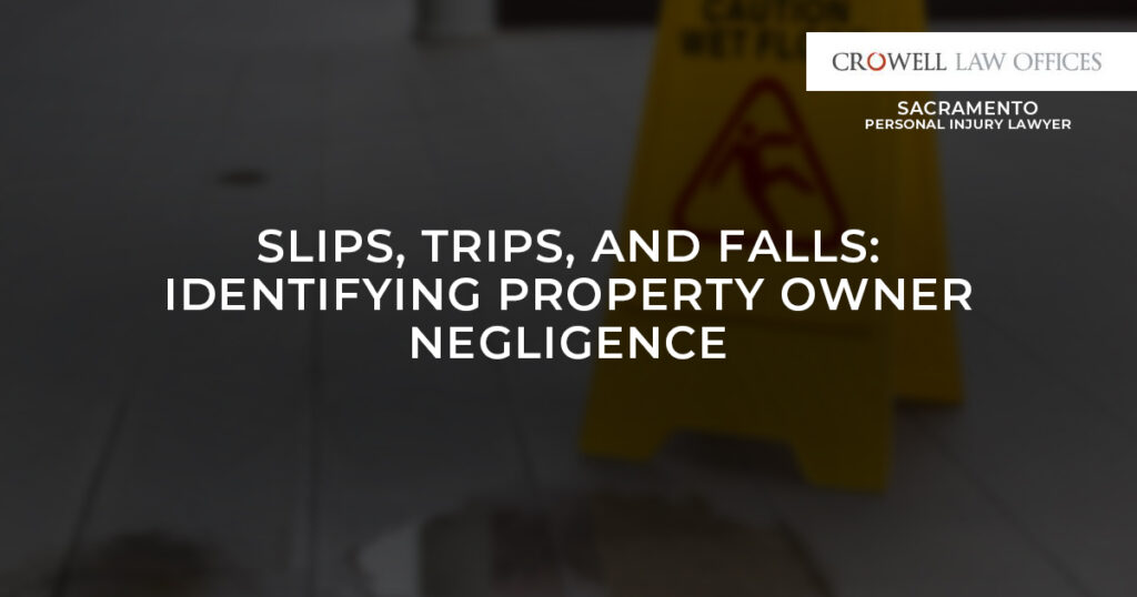Slips, Trips, and Falls: Identifying Property Owner Negligence 4 Slips, Trips, and Falls: Identifying Property Owner Negligence