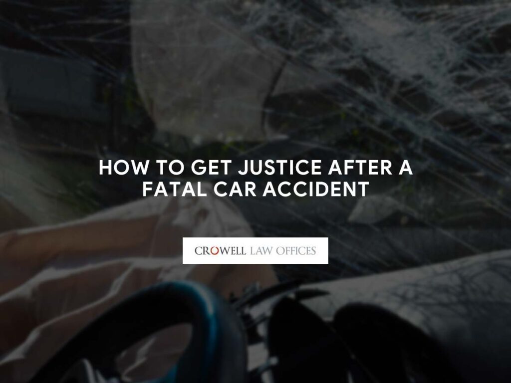 How to Get Justice After a Fatal Car Accident