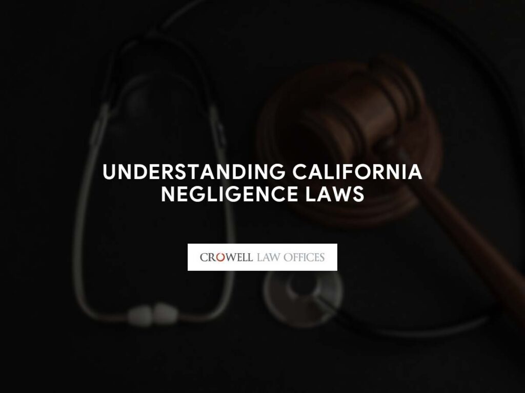Understanding California Negligence Laws
