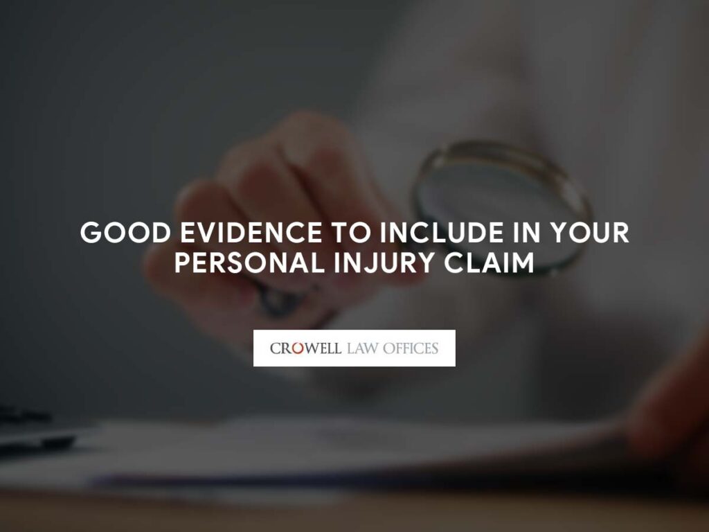Good Evidence to Include in Your Personal Injury Claim
