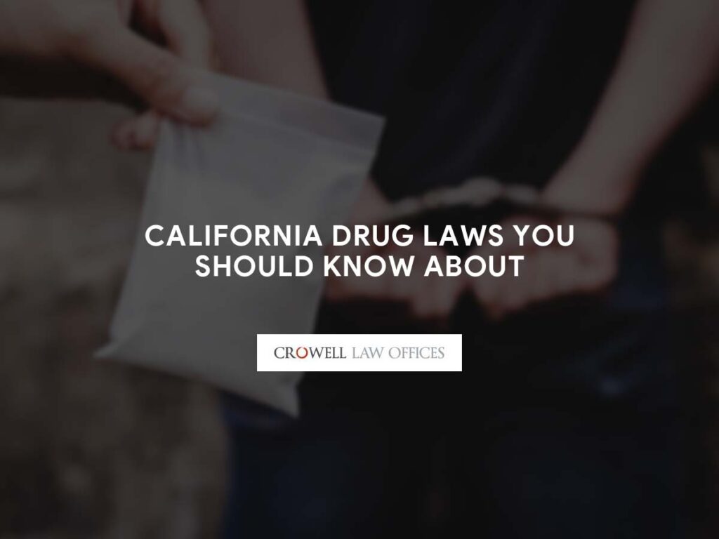 California Drug Laws You Should Know About