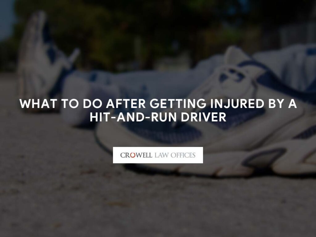 What to Do After Getting Injured by a Hit-and-Run Driver