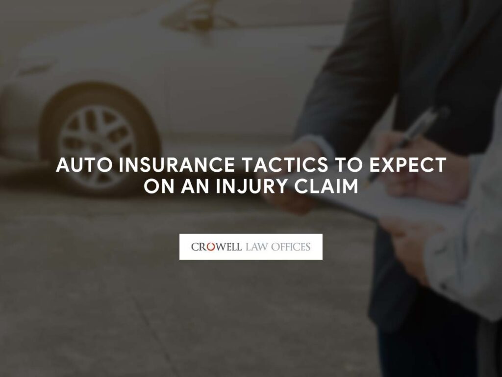 Auto Insurance Tactics to Expect on an Injury Claim
