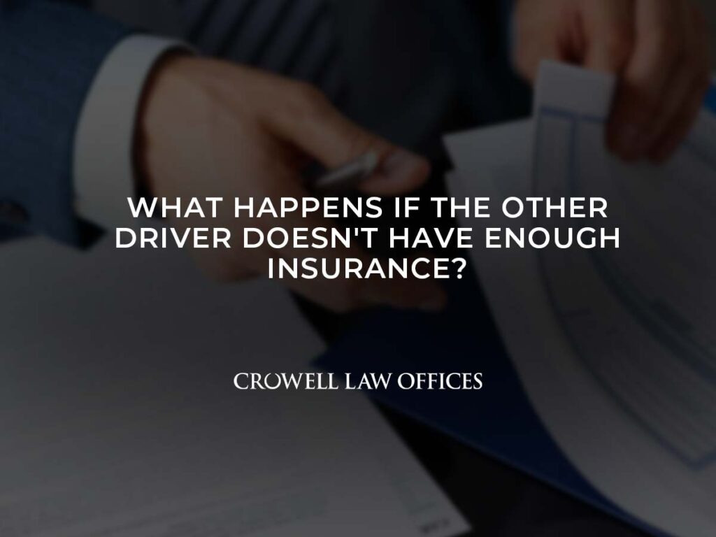 What Happens if the Other Driver Doesn't Have Enough Insurance?